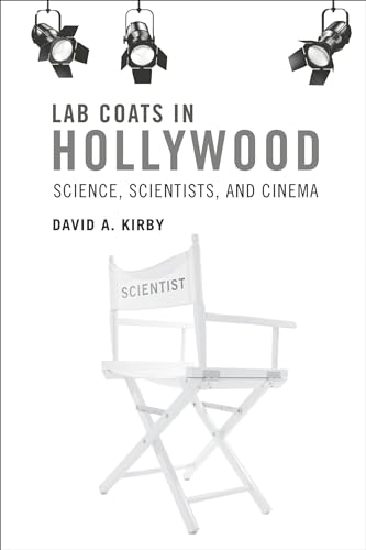 Stock image for Lab Coats in Hollywood: Science, Scientists, and Cinema (The MIT Press) for sale by BooksRun