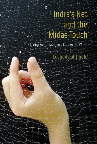 Stock image for Indra's Net and the Midas Touch: Living Sustainably in a Connected World (The MIT Press) for sale by Bellwetherbooks