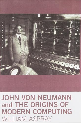 9780262518857: John von Neumann and the Origins of Modern Computing