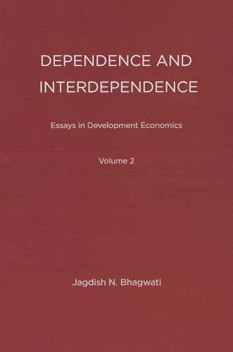 Essays in Development Economics, Volume 2: Dependence and Interdependence (Mit Press) (9780262518895) by Bhagwati, Jagdish N. N