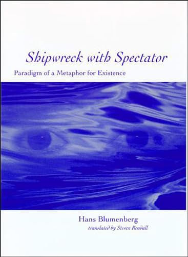 

Shipwreck with Spectator: Paradigm of a Metaphor for Existence (Studies in Contemporary German Social Thought)