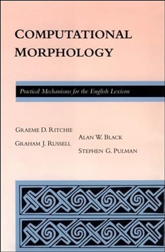 Beispielbild fr Computational Morphology: Practical Mechanisms for the English Lexicon (ACL-MIT Series in Natural Language Processing) zum Verkauf von Lucky's Textbooks