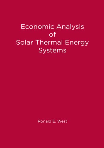 Imagen de archivo de Economic Analysis of Solar Thermal Energy Systems (Solar Heat Technologies) a la venta por Book Deals