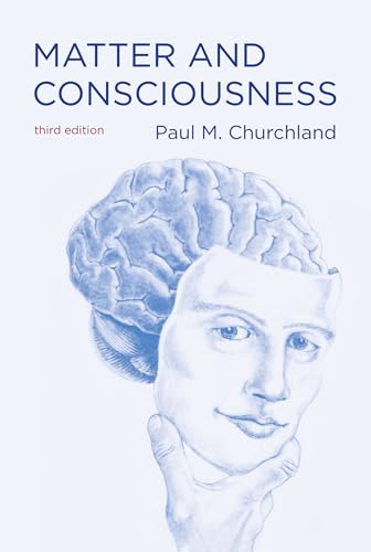 Matter and Consciousness, third edition (Mit Press) (9780262519588) by Churchland, Paul M.