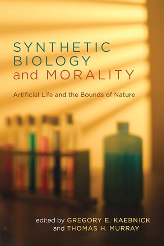 Stock image for Synthetic Biology and Morality: Artificial Life and the Bounds of Nature for sale by ThriftBooks-Dallas