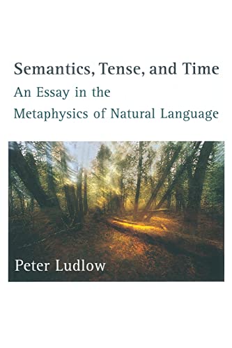9780262519762: Semantics, Tense, and Time: An Essay in the Metaphysics of Natural Language