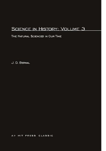 Beispielbild fr Science in History Vol. 3 : The Natural Sciences in Our Time zum Verkauf von Better World Books