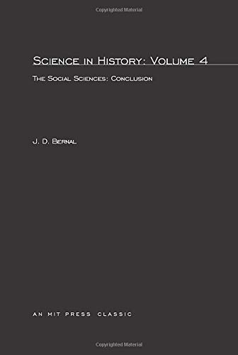 Beispielbild fr Science in History Vol. 4 : The Social Sciences - A Conclusion zum Verkauf von Better World Books: West