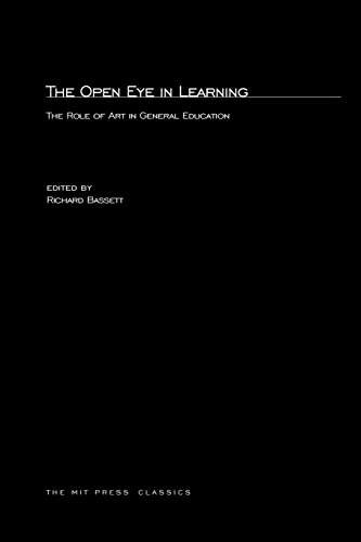 9780262520324: The Open Eye in Learning: The Role of Art in General Education (Mit Press)