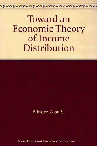 Stock image for Toward an Economic Theory of Income Distribution for sale by OwlsBooks