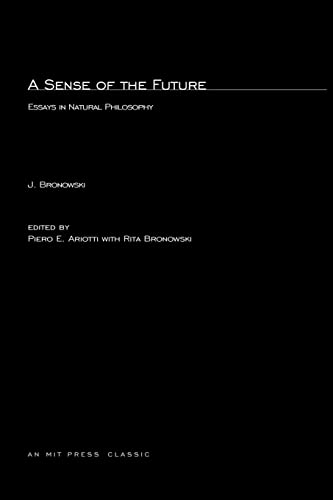 Stock image for A Sense of the Future: Essays in Natural Philosophy (Mit Press) for sale by Once Upon A Time Books