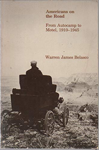 Stock image for Americans on the Road: From Autocamp to Motel, 1910-1945 for sale by Prairie Creek Books LLC.