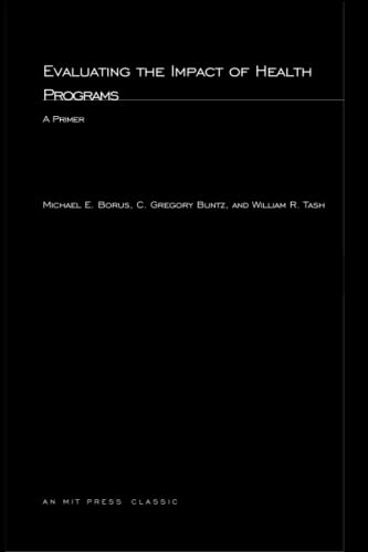 9780262520751: Evaluating the Impact of Health Programs: A Primer (MIT Press Classics)