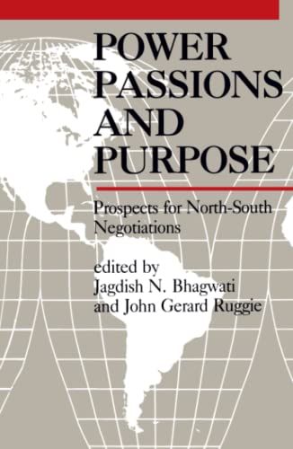 Beispielbild fr Power, Passions, and Purpose : Prospects for North-South Negotiations zum Verkauf von Better World Books