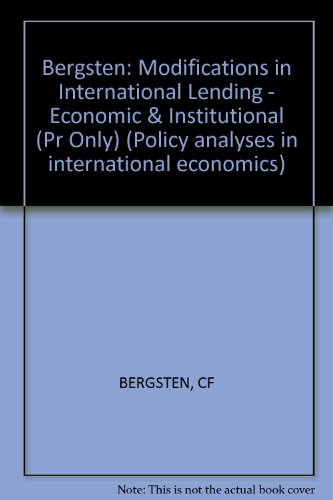 9780262520980: Bergsten: Modifications in International Lending - Economic & Institutional (Pr Only)
