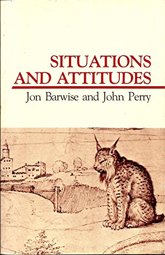 Beispielbild fr Situations and Attitudes (Bradford Books) zum Verkauf von Powell's Bookstores Chicago, ABAA