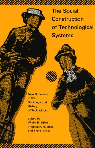 Beispielbild fr The Social Construction of Technological Systems: New Directions in the Sociology and History of Technology zum Verkauf von ThriftBooks-Dallas