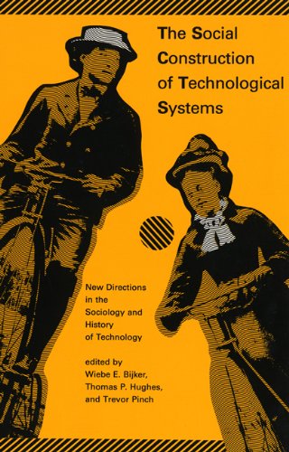 Imagen de archivo de The Social Construction of Technological Systems: New Directions in the Sociology and History of Technology a la venta por Book House in Dinkytown, IOBA