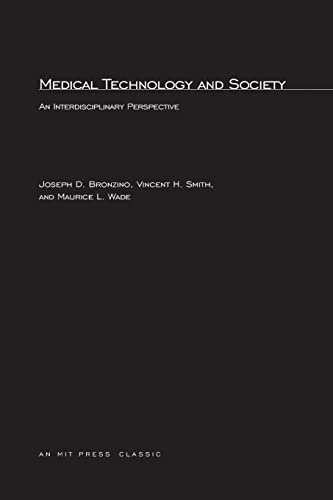 Imagen de archivo de Medical Technology and Society: An Interdisciplinary Perspective (New Liberal Arts) a la venta por Lucky's Textbooks