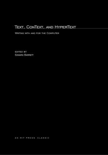 Stock image for Text, ConText, and HyperText: Writing with and for the Computer (Digital Communication) for sale by HPB-Red