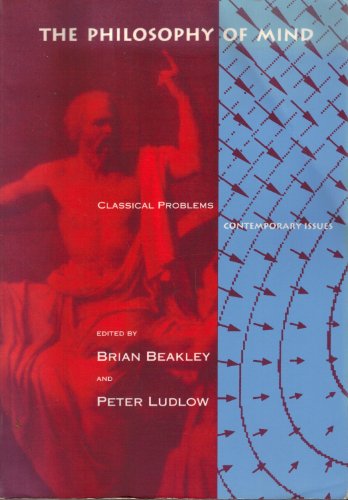 Imagen de archivo de The Philosophy of Mind : Classical Problems - Contemporary Issues a la venta por Better World Books