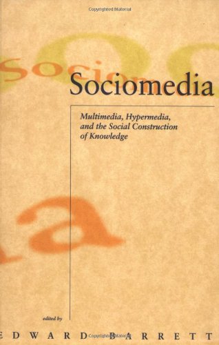 Stock image for Sociomedia : Multimedia, Hypermedia, and the Social Construction of Knowledge for sale by Better World Books