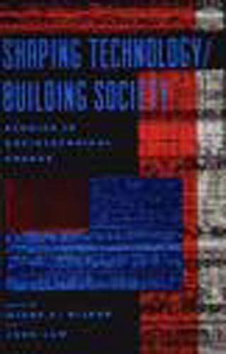 9780262521949: Shaping Technology / Building Society: Studies in Sociotechnical Change