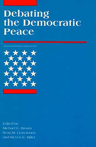 Stock image for Debating the Democratic Peace (International Security Readers) for sale by Bellwetherbooks