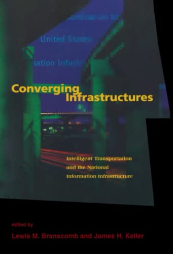 Imagen de archivo de Converging Infrastructures: Intelligent Tranportation and the National Information Infrastructure a la venta por More Than Words