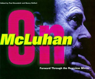 Beispielbild fr Forward Through the Rearview Mirror: Reflections on and by Marshall McLuhan (Digital Communication) zum Verkauf von WorldofBooks