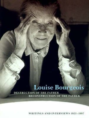 9780262522465: Destruction of the Father Reconstruction of the Father: Writings and Interviews, 1923-1997 (Writing Art)