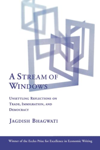 Imagen de archivo de A Stream of Windows: Unsettling Reflections on Trade, Immigration, and Democracy a la venta por Books From California