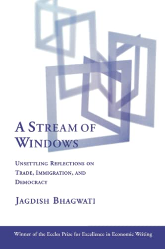 9780262522656: A Stream of Windows: Unsettling Reflections on Trade, Immigration, and Democracy