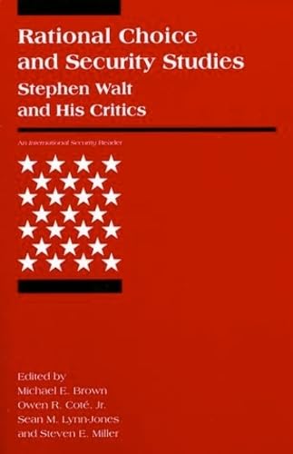 Beispielbild fr Rational Choice and Security Studies: Stephen Walt and His Critics (International Security Readers) zum Verkauf von SecondSale