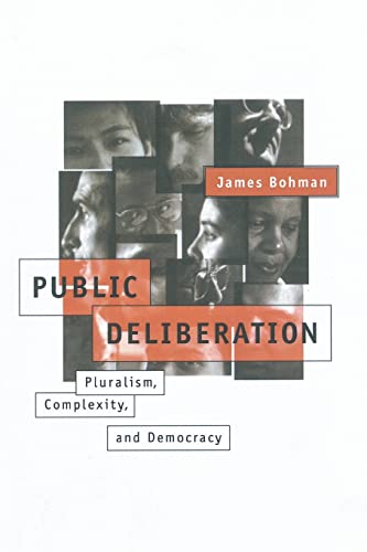 Stock image for Public Deliberation: Pluralism, Complexity, and Democracy (Studies in Contemporary German Social Thought) for sale by HPB-Red