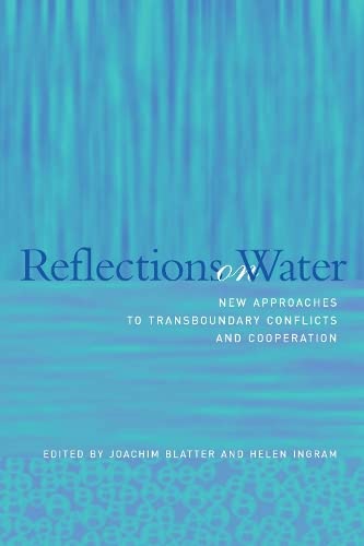Imagen de archivo de Reflections on Water: New Approaches to Transboundary Conflicts and Cooperation a la venta por ThriftBooks-Atlanta
