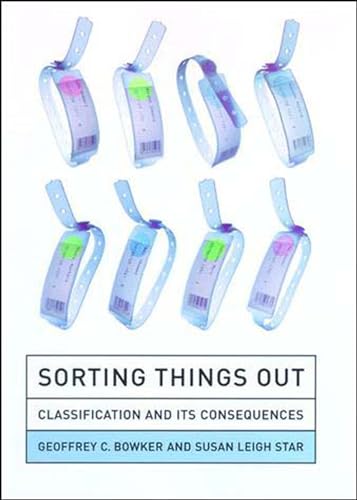 9780262522953: Sorting Things Out: Classification and Its Consequences (Inside Technology)