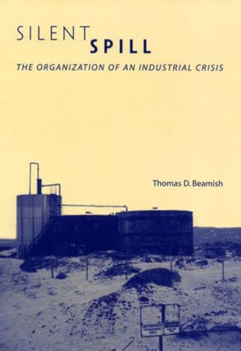9780262523202: Silent Spill: The Organization of an Industrial Crisis (Urban and Industrial Environments)