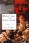 Dreamworld and Catastrophe: The Passing of Mass Utopia in East and West (9780262523318) by Buck-Morss, Susan