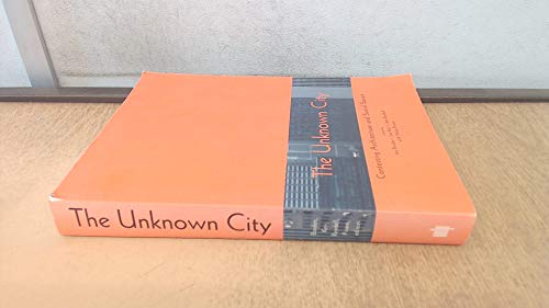 9780262523356: The Unknown City: Contesting Architecture and Social Space (The MIT Press)