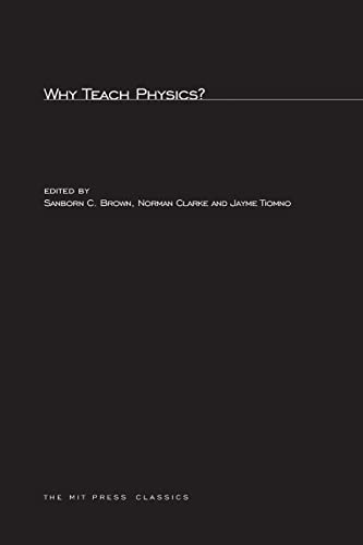 9780262523769: Why Teach Physics?: Based on Discussions at the International Conference on Physics in General Education, Rio de Janeiro, Brazil, 1963 (MIT Press Classics)