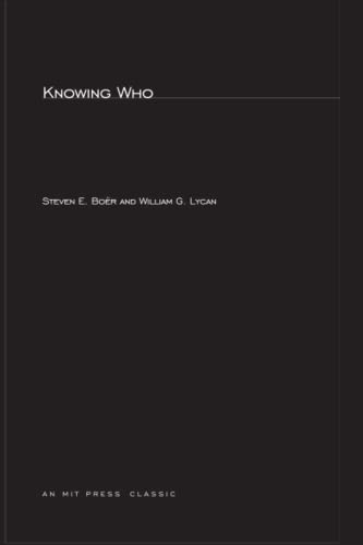 Knowing Who (MIT Press Classics) (9780262524025) by Boer, Steven E. E.; Lycan, William G.