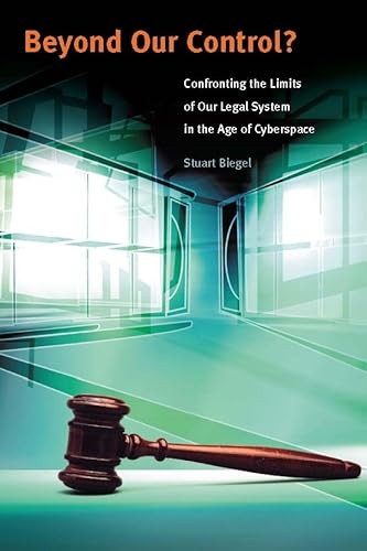 Beispielbild fr Beyond Our Control? : Confronting the Limits of Our Legal System in the Age of Cyberspace zum Verkauf von Better World Books