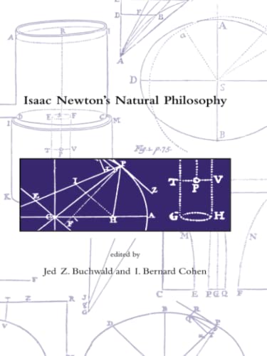 Stock image for Isaac Newton's Natural Philosophy (Dibner Institute Studies in the History of Science and Technology) for sale by Irish Booksellers