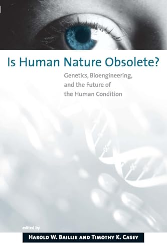 Beispielbild fr Is Human Nature Obsolete? : Genetics, Bioengineering, and the Future of the Human Condition zum Verkauf von Better World Books