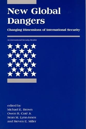 Imagen de archivo de New Global Dangers: Changing Dimensions of International Security (International Security Readers) a la venta por SecondSale