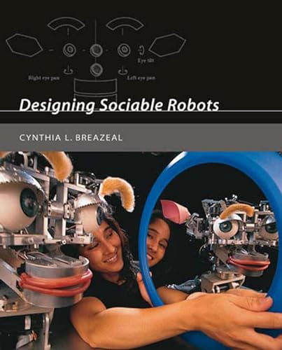 9780262524315: Designing Sociable Robots (Intelligent Robotics and Autonomous Agents series)