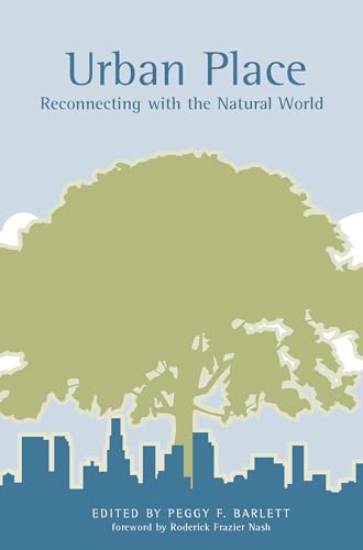 Imagen de archivo de Urban Place: Reconnecting with the Natural World (Urban and Industrial Environments) a la venta por Bellwetherbooks