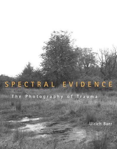 9780262524476: Spectral Evidence: The Photography of Trauma (The MIT Press)