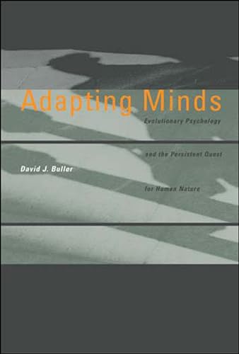 Beispielbild fr Adapting Minds: Evolutionary Psychology and the Persistent Quest for Human Nature (A Bradford Book) zum Verkauf von BooksRun